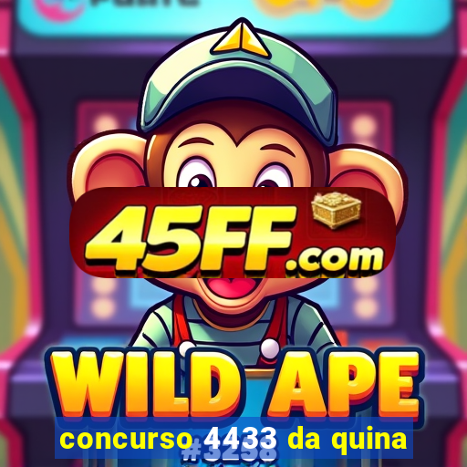 concurso 4433 da quina